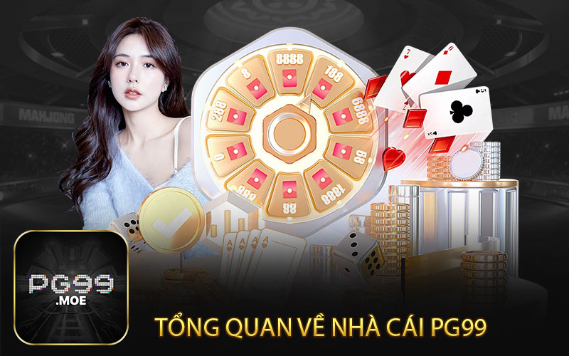 Giới Thiệu Tổng Quan nhà cái pg99 